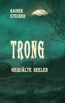 Trong - Gequälte Seelen