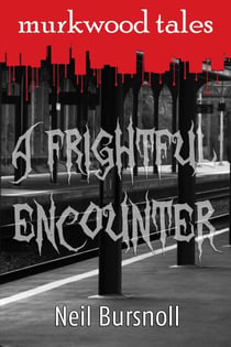 A Frightful Encounter - Murkwood Tales, #1