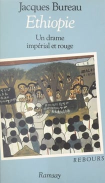 Éthiopie : un drame impérial et rouge