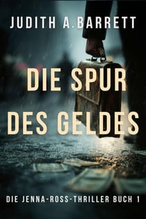 Die Spur Des Geldes - Jenna-Ross-Thriller, #1