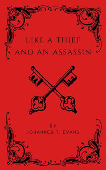 Like A Thief and an Assassin