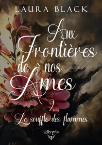 Aux frontières de nos âmes - 2 - Le souffle des flammes