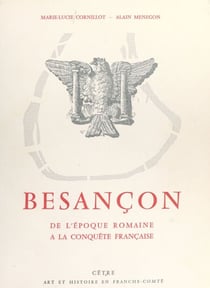 Besançon - De l'époque romaine à la conquête française