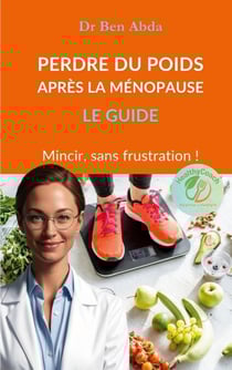 Perdre du poids après la ménopause - LE GUIDE