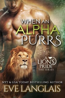 When An Alpha Purrs - A Lion's Pride, #1