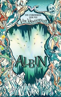 Albin - Die Chroniken der Fee Vin Vandervelt