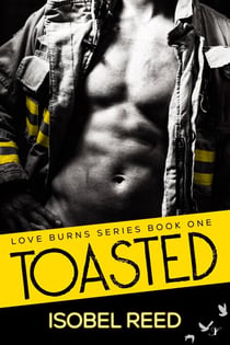 Toasted - Love Burns Series, #1