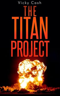 The Titan Project - Atomic Trilogy, #1
