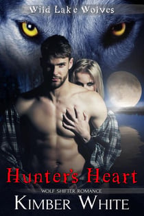 Hunter's Heart - Wild Lake Wolves, #5