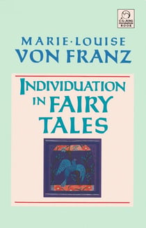 Individuation in Fairy Tales - Revised Edition
