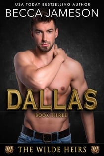 Dallas - The Wilde Heirs, #3
