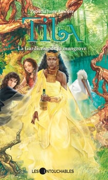 Tila 4 : La Gardienne de la mangrove