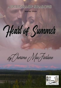 Heart of Summer - Anchorage Seasons, #2