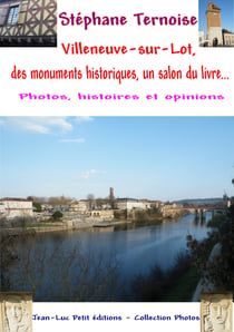 Villeneuve-sur-Lot, des monuments historiques, un salon du livre... - Photos, histoires et opinions