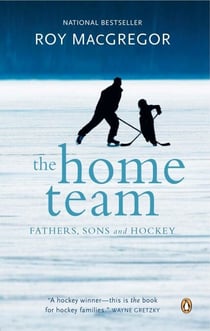 The Home Team - Fathers, Sons & Hockey