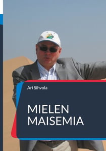 Mielen maisemia - Mielikuvia työelämästä, elämästä