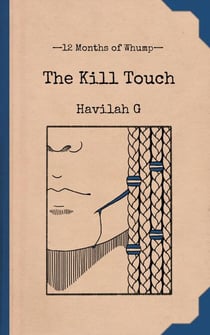 The Kill Touch - 12 Months of Whump, #8