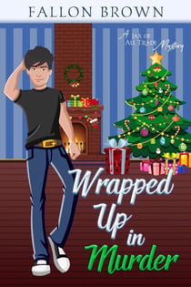 Wrapped Up in Murder - Jax of All Trade, #4