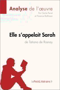 Elle s'appelait Sarah de Tatiana de Rosnay (Analyse de l'oeuvre) - Analyse complète et résumé détaillé de l'oeuvre