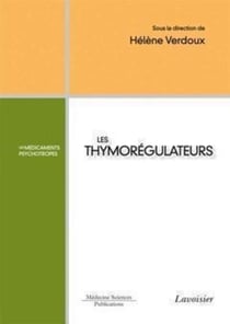 Les thymorégulateurs - Les médicaments psychotropes