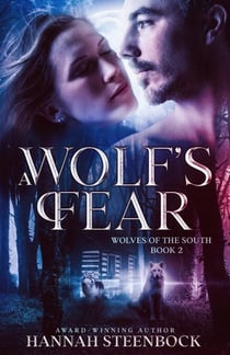 A Wolf's Fear - Wolves of the South, #2