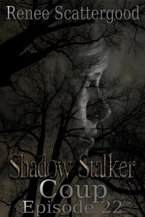 Shadow Stalker: Coup (Episode 22) - Shadow Stalker Part 4, #4
