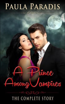 A Prince Among Vampires (The Complete Story) - A Prince Among Vampires