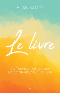 Le Livre - Les tabous entourant la connaissance de soi