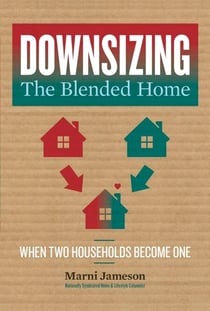 Downsizing the Blended Home - When Two Households Become One