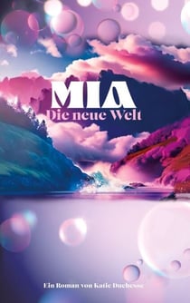 Mia - Die neue Welt