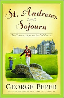 Two Years in St. Andrews - At Home on the 18th Hole