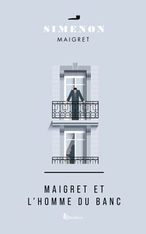 MAIGRET ET L'HOMME DU BANC - Maigret