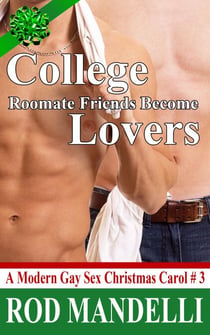 College Roommate Friends Become Lovers - A Modern Gay Sex Christmas Carol, #3