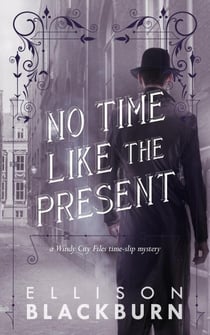 No Time Like the Present - The Windy City Files, #2