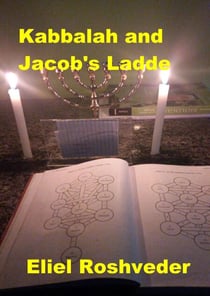 Kabbalah and Jacob's Ladde - Prophecies and Kabbalah, #13
