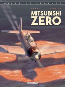 Ailes de légende T02 - Le Mitsubishi Zero