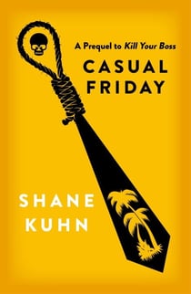 Casual Friday - A Kill Your Boss short story