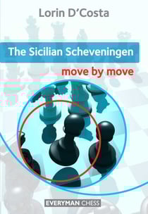 The Sicilian Scheveningen: - Move by Move