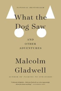 What the Dog Saw - And Other Adventures