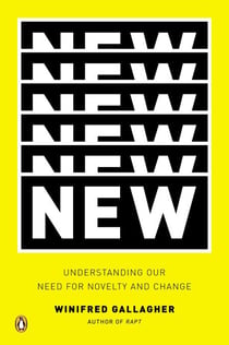 New - Understanding Our Need for Novelty and Change