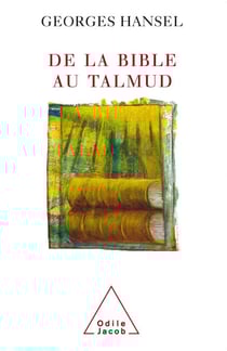 De la Bible au Talmud - suivi de L'Itinéraire de pensée d'Emmanuel Lévinas