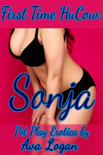 First Time HuCow: Sonja