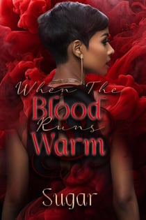 When The Blood Runs Warm
