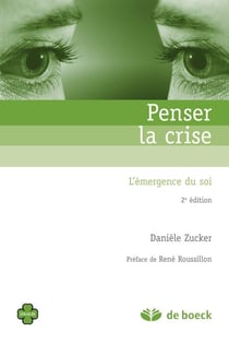 Penser la crise : L'émergence du soi - L'émergence du soi