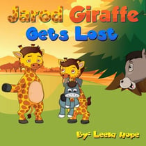 Jarod Giraffe Gets Lost - Bedtime children's books for kids, early readers