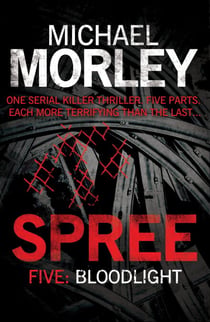 Spree Part Five: Bloodlight