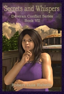 Secrets and Whispers: Deveran Conflict Series Book VII - Deveran Conflict, #7
