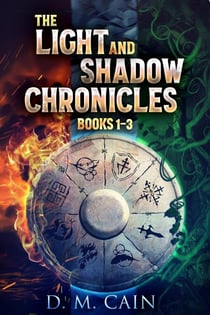The Light And Shadow Chronicles - Books 1-3 - The Light And Shadow Chronicles