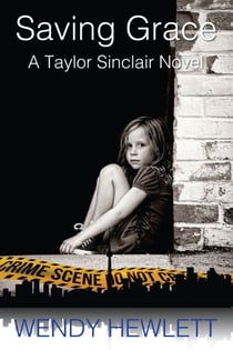 Saving Grace - A Taylor Sinclair Novel - Taylor Sinclair, #1