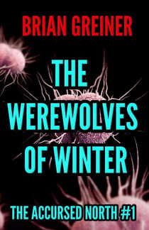 The Werewolves of Winter - The Accursed North, #1